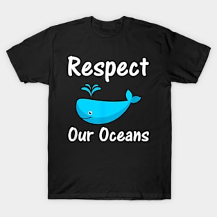 Respect Our Oceans Whale T-Shirt